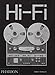 Hi-fi: The History of High-end Audio Design (Themes and Movements) by