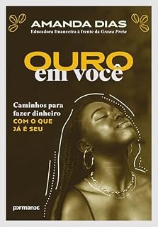 Livro Ouro em você: Caminhos para fazer dinheiro com o que já é seu