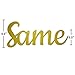 Same P Forever Gold Glitter Banner Sign for Bachelorette Party Decorations