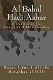 Al Babul Hadi Ashar: A Treatise on The Principles if Shia Theology