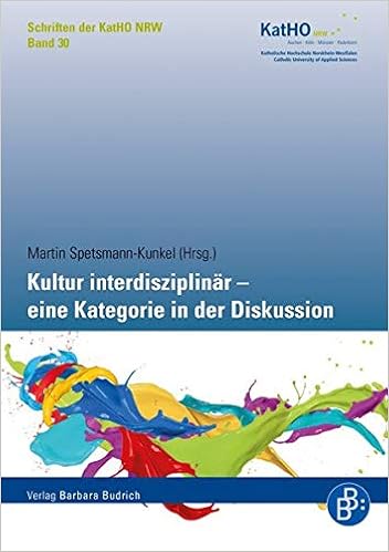 Kultur Interdisziplinar Eine Kategorie In Der Diskussion Schriften Der Katholischen Hochschule Nordrhein Westfalen Amazon De Spetsmann Kunkel Martin Domma Wolfgang Frieters Reermann Norbert Gerards Marion Soder Joachim Baum Markus