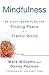 Mindfulness: An Eight-Week Plan for Finding Peace in a Frantic World by Mark Williams, Danny Penman