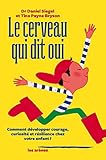 Le Cerveau qui dit oui (AR.EDUCATION) (French Edition) by 