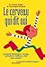 Le Cerveau qui dit oui (AR.EDUCATION) (French Edition) by 
