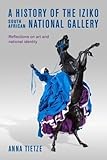 Image de A History of the Iziko South African National Gallery: Reflections on Art and National Identity