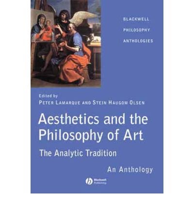 [(Aesthetics and the Philosophy of Art: The Analytic Tradition - An Anthology )] [Author: Peter Lamarque] [Oct-2003]