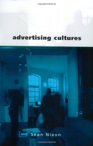 Advertising Cultures: Gender, Commerce, Creativity (Culture, Representation and Identity series)