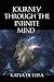 JOURNEY THROUGH THE INFINITE MIND: The Science and Spirituality of Dementia by 