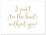 12 cnt Will You Be My Bridesmaid Cards I Can't Tie the Knot Without You (Gold)