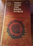 Thirty Years That Shook Physics