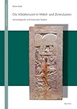 Die Altturkenzeit in Mittel- und Zentralasien : Archaologische und historische Studien, Stark, Soren, 3895005320