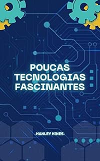 Livro Poucas tecnologias fascinantes: Tecnologias que queríamos ver no futuro