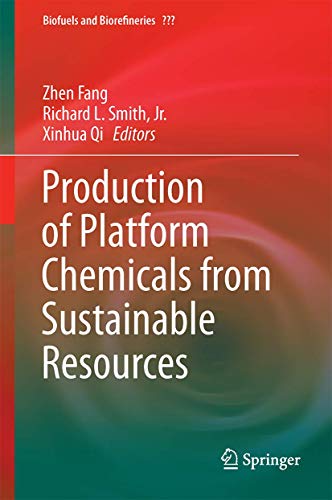 Production of Platform Chemicals from Sustainable Resources (Biofuels and Biore…