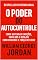 Livro O Poder Do Autocontrole: Como Governar Emoções, Impulsos e Desejos Com Dignidade E Força Interior