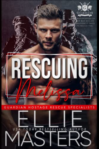 Rescuing Melissa: Guardian Hostage Rescue Specialists