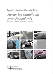 Penser les somatiques avec Feldenkrais