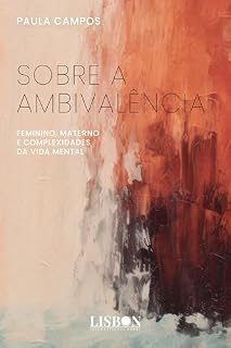 Livro Sobre a Ambivalência: Feminino, Materno e Complexidades da Vida Mental