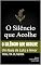 Livro O Silêncio que Acolhe: Um Guia de Luto e Amor