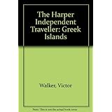 The Harper Independent Traveller: Greek Islands
