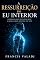 Livro A RESSURREIÇÃO DO EU INTERIOR: O perdão dos pecados que carregamos dentro de nós