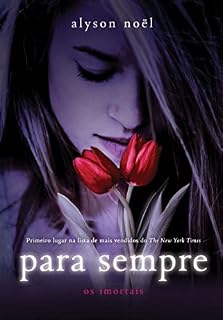 Livro Para sempre (Os imortais Livro 1)