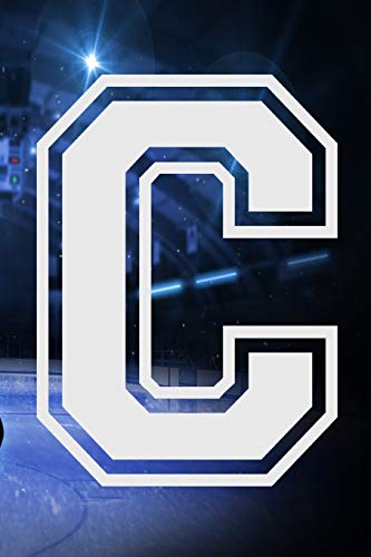 C Journal: A Monogrammed C Initial Capital Letter Hockey Sports Notebook For Writing And Notes: Great Personalized Gift For All Players, Coaches, And ... Middle, Or Last Names (Ice Rink Puck Print)