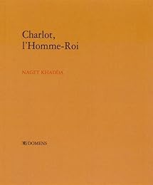 Charlot, l'homme-roi