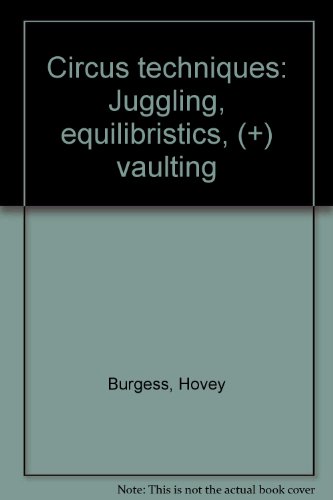 Circus Techniques: Juggling, Equilibristics and Vaulting
