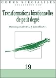 Transformations Birationnelles De Petit Degre (Cours Specialises: Collection SMF) (French Edition) by 
