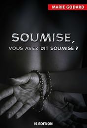 Soumise, vous avez dit soumise ?