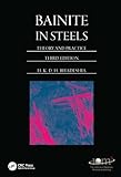 Bainite in Steels (3rd edition): Theory and Practice