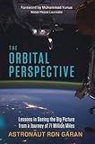 The Orbital Perspective: Lessons in Seeing the Big Picture from a Journey of 71 Million Miles