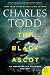 The Black Ascot (Inspector Ian Rutledge Mysteries Book 21) by Charles Todd