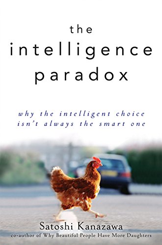 The Intelligence Paradox: Why the Intelligent Choice Isn't Always the Smart One - //medicalbooks.filipinodoctors.org