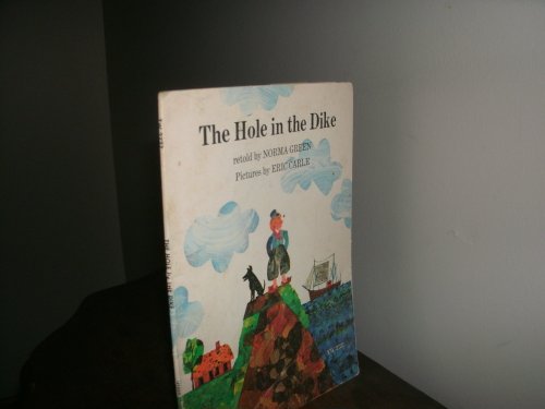 The Hole in the Dike (A Blue Ribbon Book) by Norma B. Green