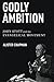 Godly Ambition: John Stott And The Evangelical Movement by Alister Chapman