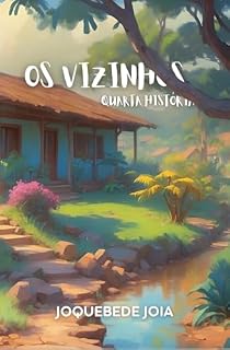Livro Os Vizinhos (Orgulho de Ser Roraimense Livro 4)