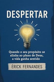 Livro DESPERTAR: Quando o seu propósito se alinha ao plano de Deus, a vida ganha sentido