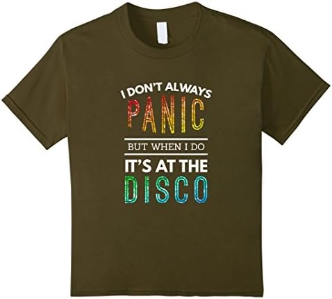unisex-child I Don't Always Panic But When I do It's At the Disco T-shirt 8 Olive