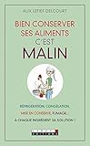 Bien conserver ses aliments, c'est malin (French Edition) by