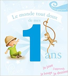 Le Monde Tout Doux De Mes 1 An Garcon Le Monde De French Edition Brunelet Madeleine Amiot Karine Marie Vanvolsem Emilie Brunelet Madeleine Amazon Com Books