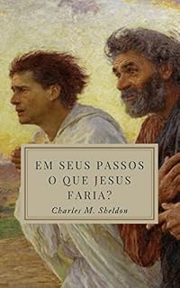 Livro Em seus passos: O que Jesus faria?