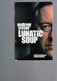 Front cover for the book Lunatic soup by Andrew Roderick Fraser