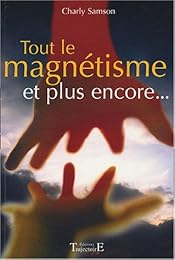 Tout le magnétisme et plus encore