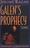 Galen's Prophecy: Temperament In Human Nature