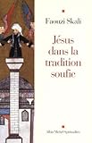 JÃ©sus dans la tradition soufie (French Edition) by 