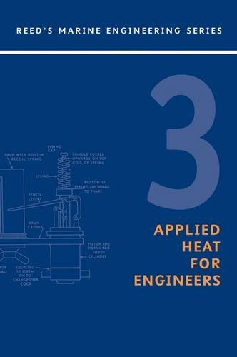 Reeds Vol 3: Applied Heat (Reed's Marine Engineering)