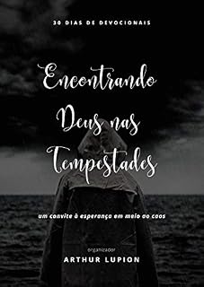 Livro Encontrando Deus nas tempestades: Um convite à esperança em meio ao caos (Devocionário Livro 1)