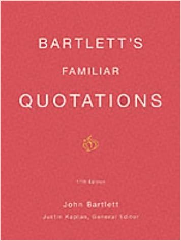 Bartlett S Book Of Quotations Bartlett's Familiar Quotations: 17Th Edition: Amazon.co.uk: Bartlett, John,  Kaplan, Justin: 9780316084604: Books
