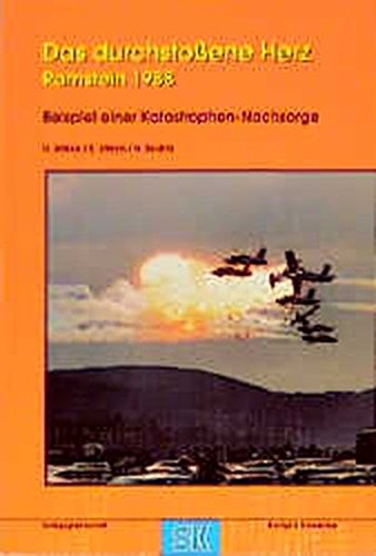 Das Durchstossene Herz Ramstein 1988 Beispiel Einer Katastrophennachsorge Jatzko Hartmut Jatzko Sybille Seidlitz Heiner Fuchs Roland Leidecker Franz Amazon De Bucher